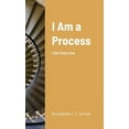 thumbnail image 1 of I Am a Process: I Am Every One, (Paperback), 1 of 1