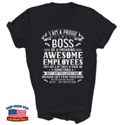 I Am a Proud Boss of Awesome Employees T-Shirt