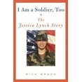 thumbnail image 1 of Pre-Owned I Am a Soldier, Too: The Jessica Lynch Story (Hardcover) 1400042577 9781400042579, 1 of 1