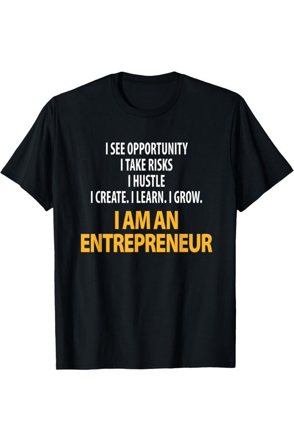 I Am an Entrepreneur, CEO Business Owner gift t-shirt