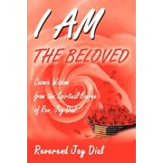 I Am the Beloved Cosmic Wisdom from the Spiritual Source of Rev. Joy Dial, Paperback