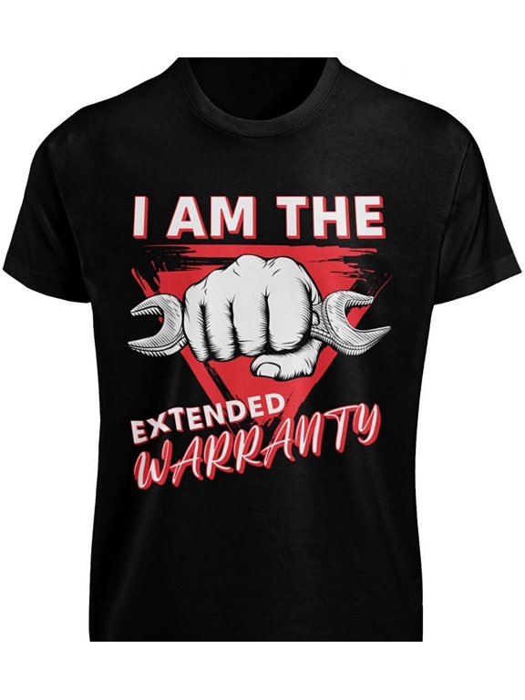 I Am the Extended Warranty T-SHIRT S-3XL Dad Joke Motorcycle Repair Guy Mechanic