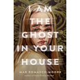 thumbnail image 1 of Pre-Owned I Am the Ghost in Your House (Hardcover) 0593177215 9780593177211, 1 of 1
