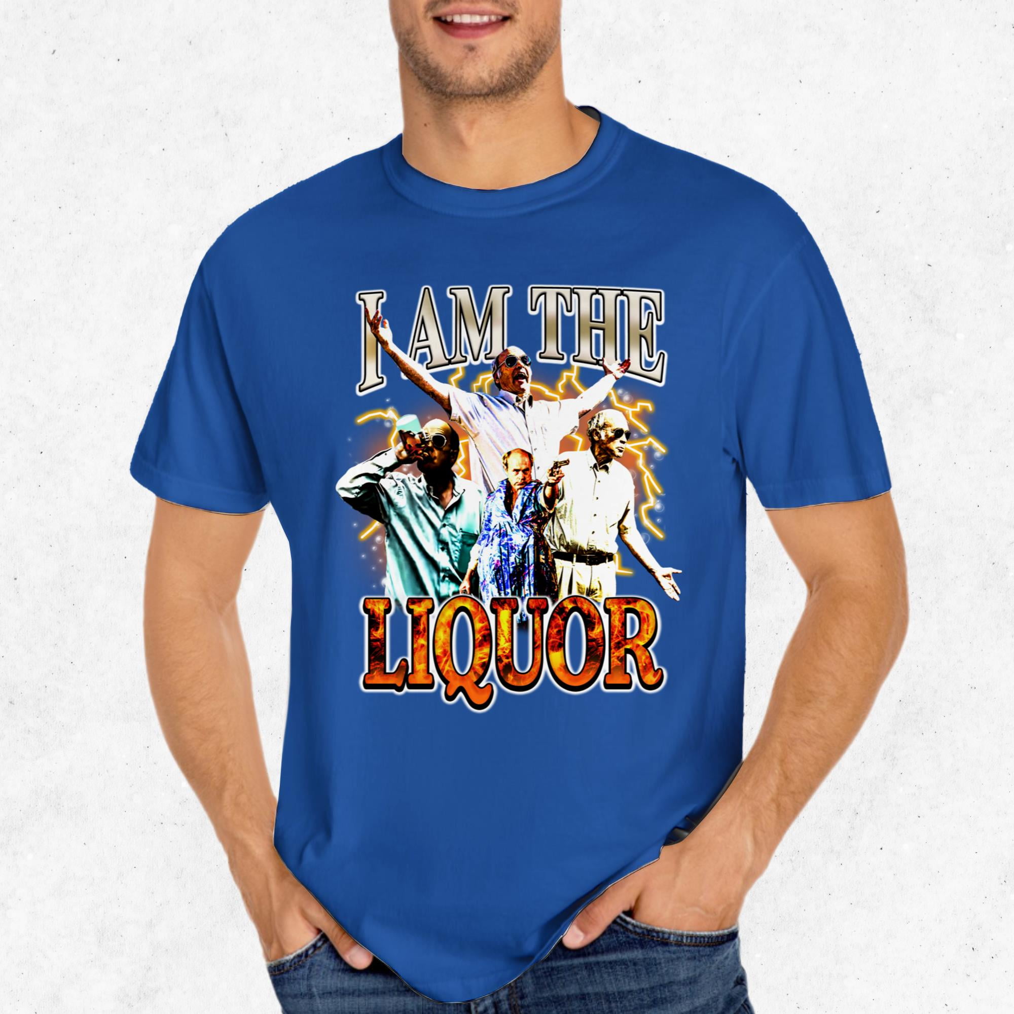 I Am The Liquor Funny T-Shirt I Am The Liquor Funny T-Shirt