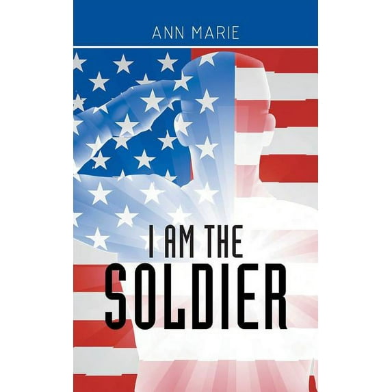 I Am the Soldier (Paperback)
