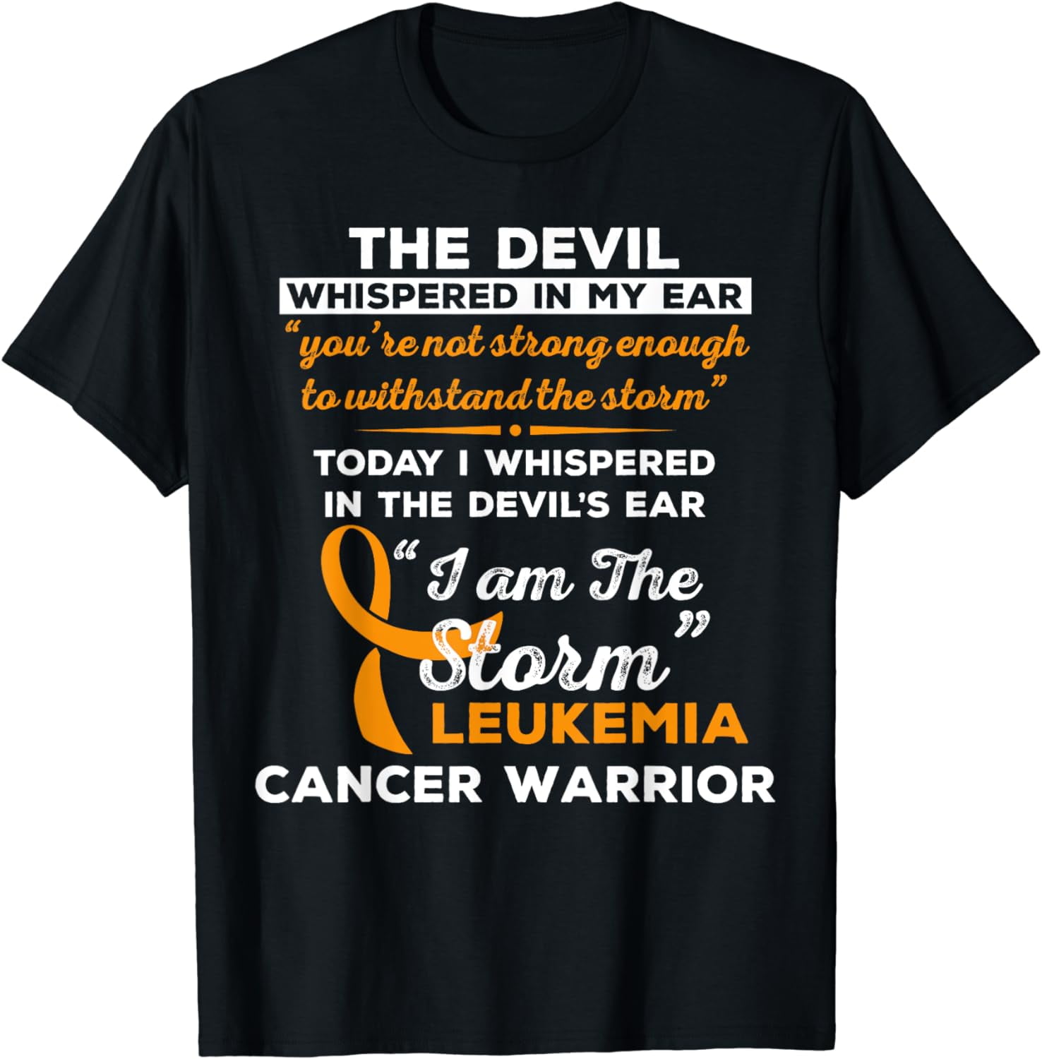 I Am The Storm Leukemia Cancer Warrior T-Shirt I Am The Storm Leukemia Cancer Warrior T-Shirt