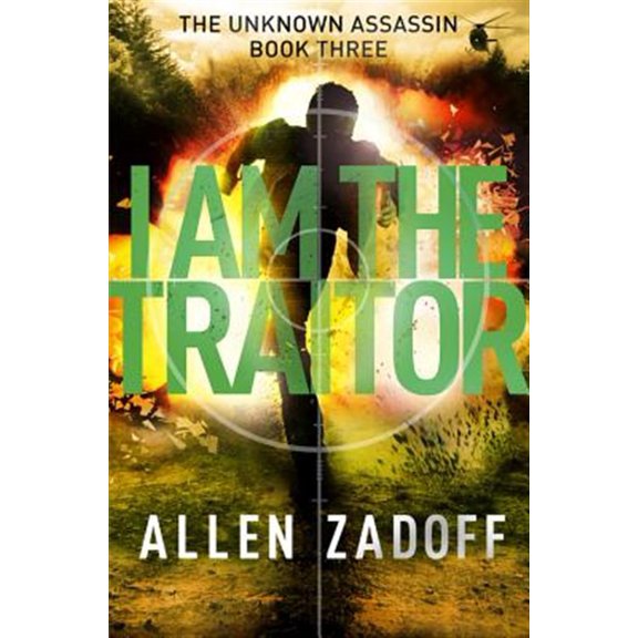 Pre-Owned I Am the Traitor Unknown Assassin by Allen Zadoff (Paperback) JUVENILE FICTION / Law & Crime English