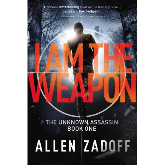 Pre-Owned I Am the Weapon Unknown Assassin series, Book 1 - Previously Titled, Boy Nobody Covers may be either Title Paperback Allen Zadoff