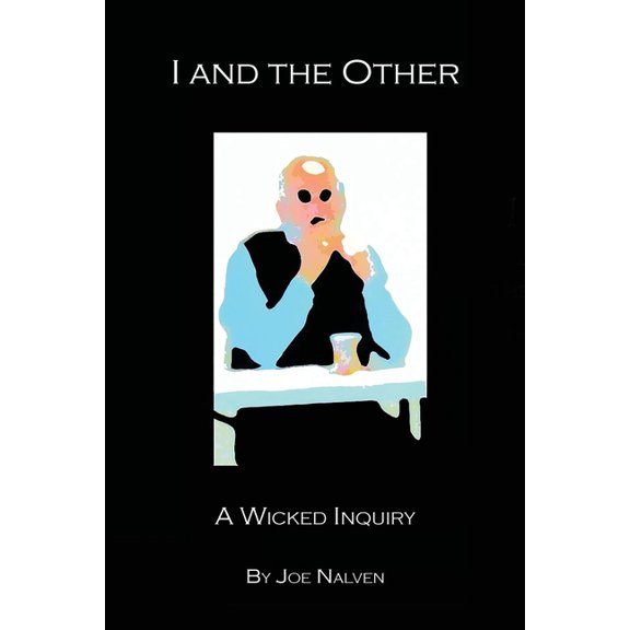 I And The Other: A Wicked Inquiry, (Paperback)
