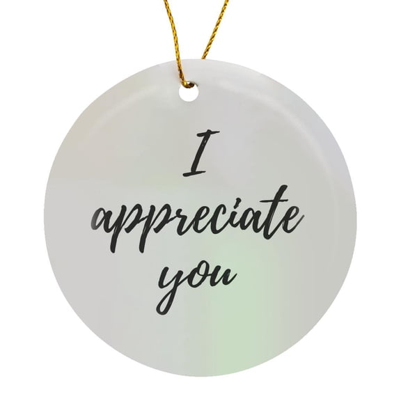 3drose, I Appreciate You. Black Script Lettering on a White Background., Circle Porcelain Ornament