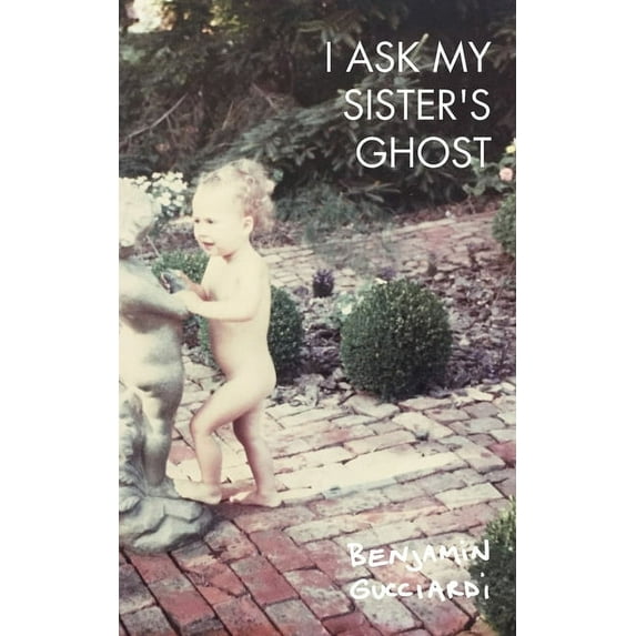 I Ask My Sister's Ghost, (Paperback)