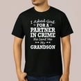 thumbnail image 1 of I Asked God For a Partner in Crime He Sent Me My Grandson Shirt – Funny Family Graphic Tee, 1 of 5