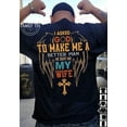 thumbnail image 1 of I Asked God To Make Me A Better Man He Sent Me My Wife Christian Cross Angel Win Unisex S-5XL Hot Trending Shirt, Vintage Birthday Gift, 1 of 3