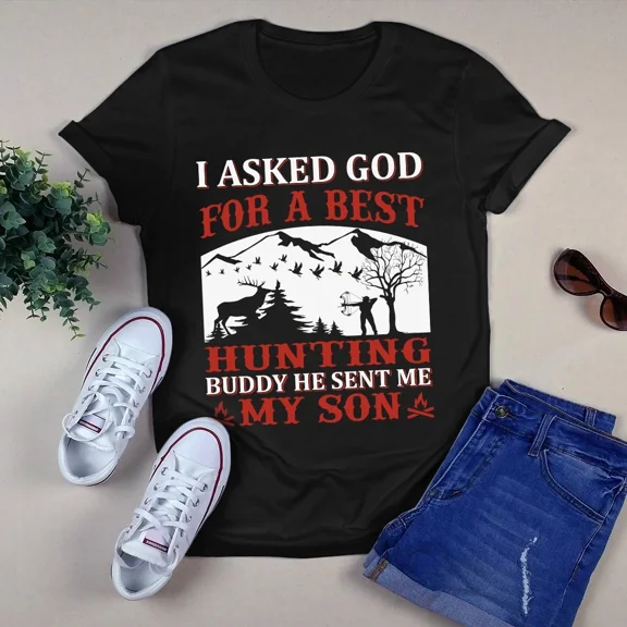 I Asked God for a Best Hunting Buddy He Sent Me My Son Funny Unisex T-Shirt, up to 5XL