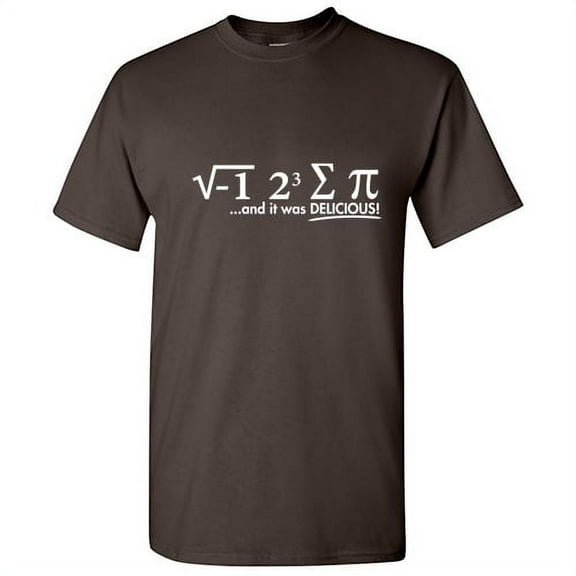 I Ate Some Pie And It Was Delicious Math Sarcastic Humor Graphic Tee Hilarious Gift For Geek Nerd Mathematician Or Teacher Novelty Funny T Shirt