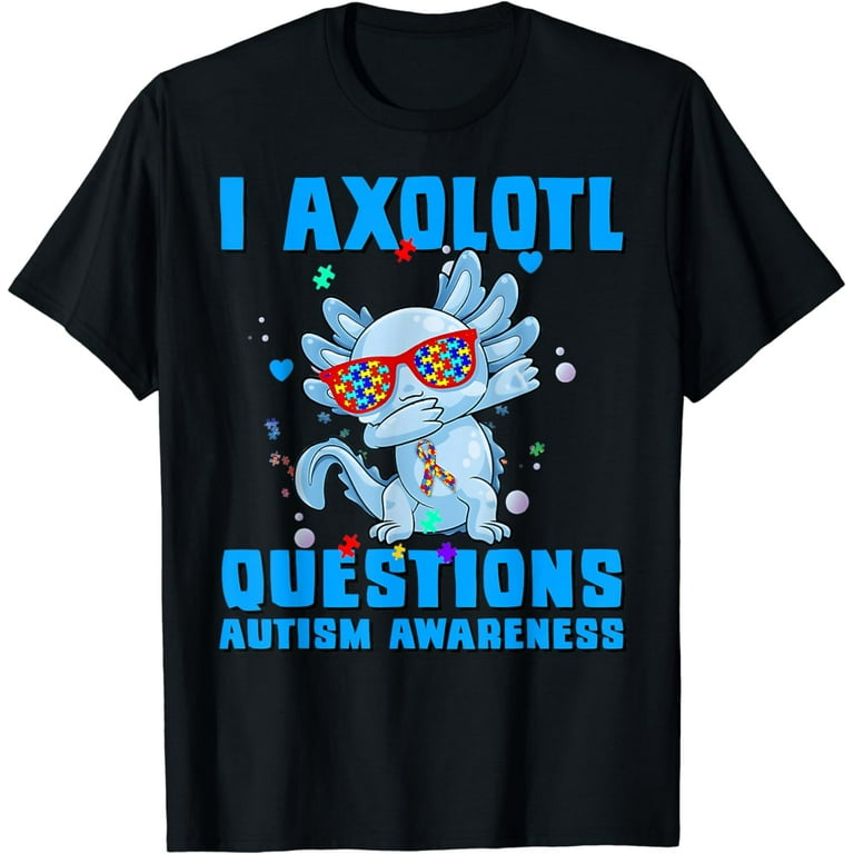 Axolotl Questions Funny Cute Shirt Axolotl Questions Funny Cute Shirt