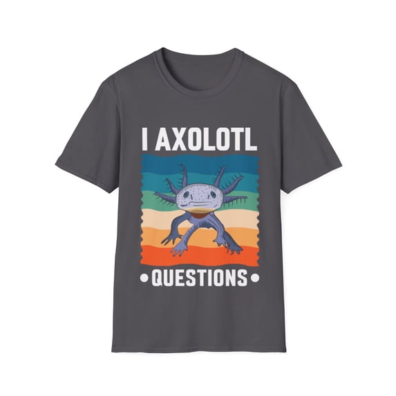 I Axolotl Questions Cute Axolotl Family Novelty