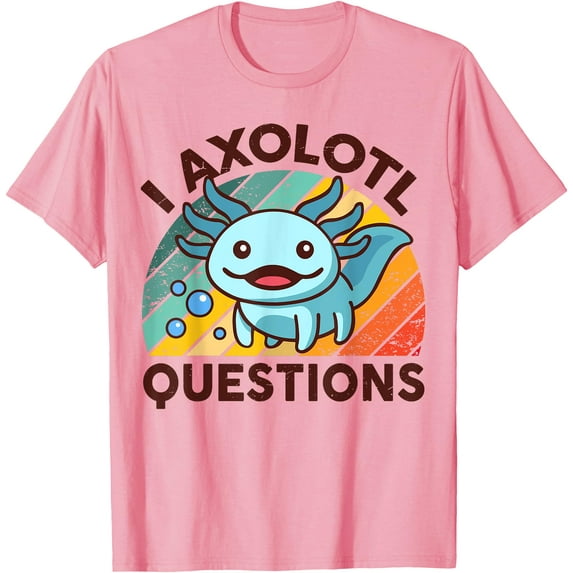 I Axolotl Questions Graphic Softstyle Unisex T-Shirt for Men Women Kids Toddler,Light Pink Color,Size 4T