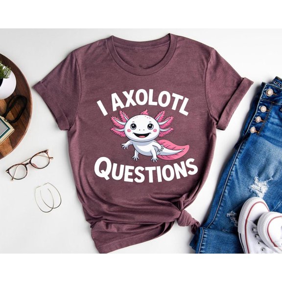 I Axolotl Questions T-Shirt: Axolotl Graphic Tee - Quirky Animal Lover Gift TSHIRT All Size S-5XL