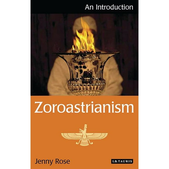 I.B.Tauris Introductions to Religion Zoroastrianism: An Introduction, (Hardcover)