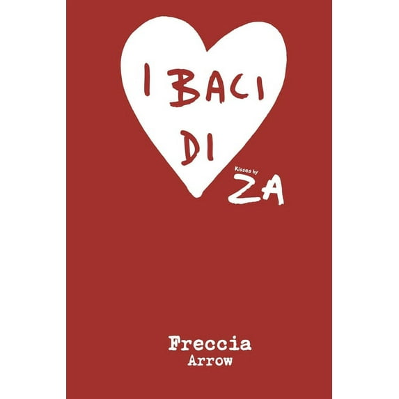 I Baci Di Za I BACI di ZA " ARROW ", Book 3, (Paperback)