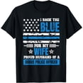 thumbnail image 1 of I Back The Blue For My Wife Proud Husband Of Police Officer T-Shirt, 1 of 4