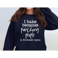 thumbnail image 1 of I Bake Because Punching People Is Frowned Upon Sweatshirt (Navy, 5XL), 1 of 14