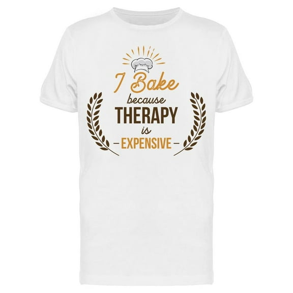 I Bake Because Therapy Expensive Men's T-shirt