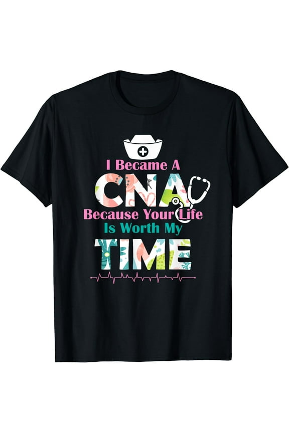 I Became A CNA Proud Nurse Nursing Saying Quote Gift T-Shirt