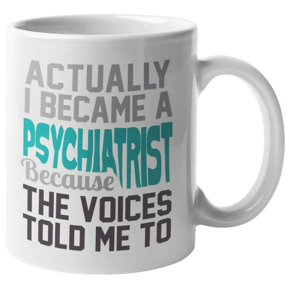 I Became A Psychiatrist, Funny Psychology Coffee & Tea Gift Mug (11oz)