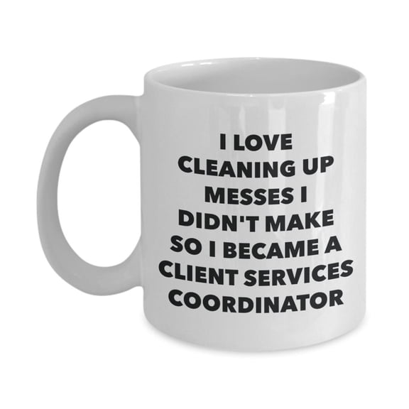 I Became a Client Services Coordinator Mug - Coffee Cup - Client Services Coordinator Gifts - Funny Novelty Birthday Present Idea