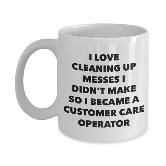 I Became a Customer Care Operator Mug - Coffee Cup - Customer Care Operator Gifts - Funny Novelty Birthday Present Idea