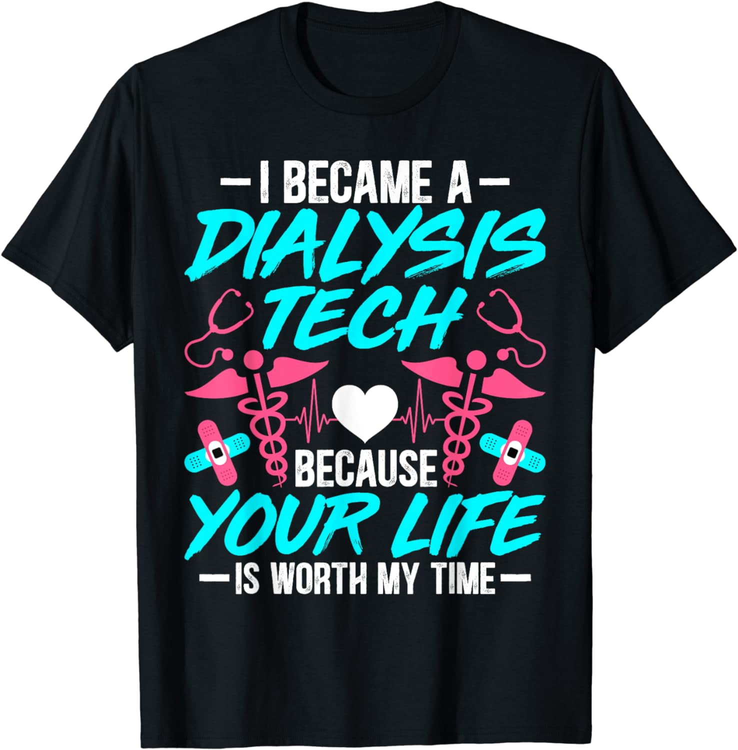 I Became a Dialysis Technician Hemodialysis Nephrology Tech TShirt