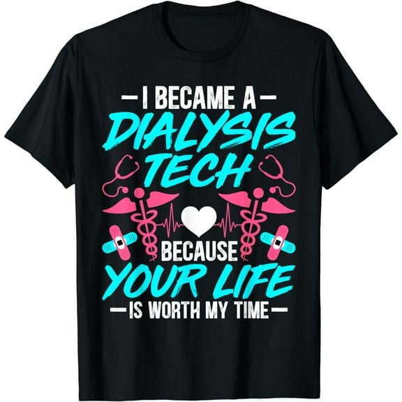 I Became a Dialysis Technician Hemodialysis Nephrology Tech T-Shirt