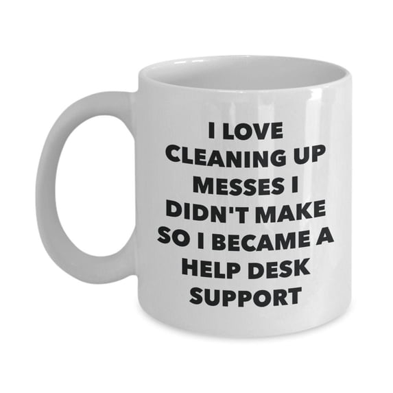 I Became a Help Desk Support Mug - Coffee Cup - Help Desk Support Gifts - Funny Novelty Birthday Present Idea
