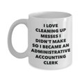 thumbnail image 1 of I Became an Administrative Accounting Clerk Mug - Coffee Cup - Administrative Accounting Clerk Gifts - Funny Novelty Birthday Present Idea, 1 of 1