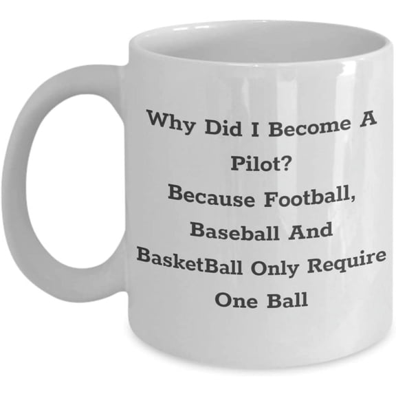 Why Did I Become A Pilot Mug - Funny Unique Gift Idea For Captain, Helicopter, Coordinator, Airplane Pilots - 11 or 15oz Cozy White Ceramic Novelty Coffee Tea Cup