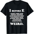 thumbnail image 1 of I Before E English Funny Grammar Exceptions To Rule Gift T-Shirt, 1 of 6