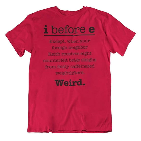 I Before E Funny Grammar & Poetry T-Shirt Clothing Gifts Red