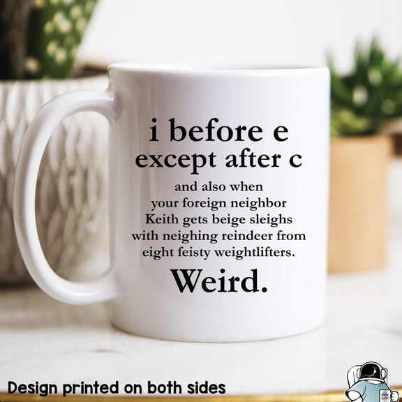 I Before E Mug Except After C Coffee Mug Funny Literature Grammar and English Teacher Gift
