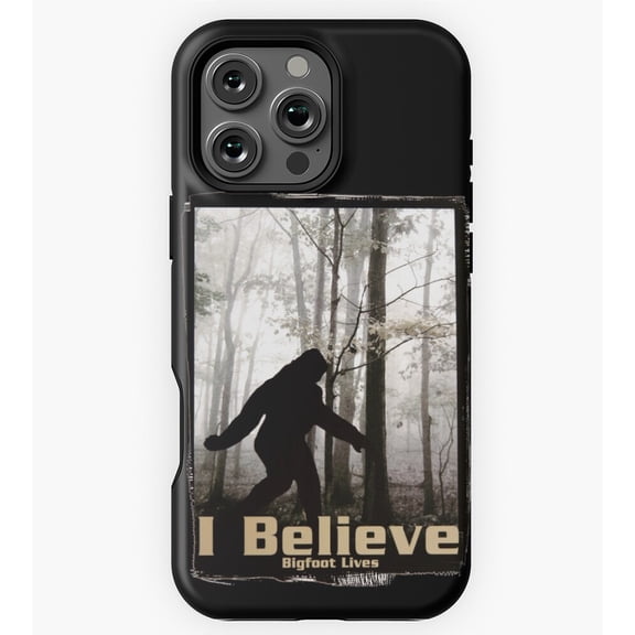 I Believe Bigfoot Lives GA8654 Phone Case for iPhone 11 to 17 Pro Max