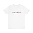 thumbnail image 1 of "I Believe God" Adult Tee (Available in Adult & Child Sizes), 1 of 2