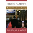 thumbnail image 1 of I Believe I'll Testify: The Art of African American Preaching (Paperback), 1 of 2