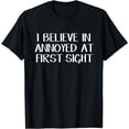 thumbnail image 1 of I Believe In Annoyed At First Sight T-Shirt, 1 of 3