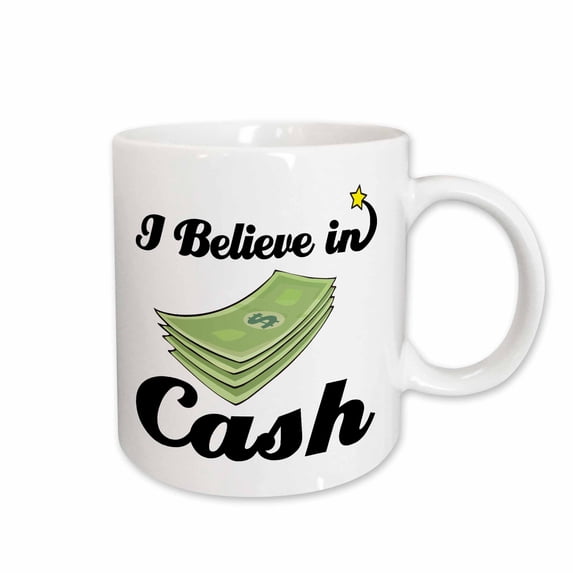 3drose, I Believe in Cash, 15oz Mug