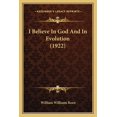thumbnail image 1 of I Believe In God And In Evolution (1922) (Paperback), 1 of 1