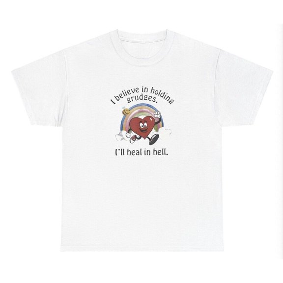 I Believe In Holding Grudges I'll Heal In Hell T Shirt Funny Y2K Heart Meme Tee
