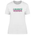 thumbnail image 1 of I Believe In Mermaids Cool Quote T-Shirt Women -Image by Shutterstock, Female Large, 1 of 2