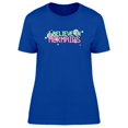 thumbnail image 1 of I Believe In Mermaids Cool Quote T-Shirt Women -Image by Shutterstock, Female Small, 1 of 2