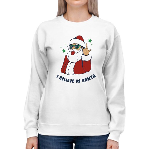 I Believe In Santa! Sweatshirt Women -Smartprints Designs, Female 3X-Large